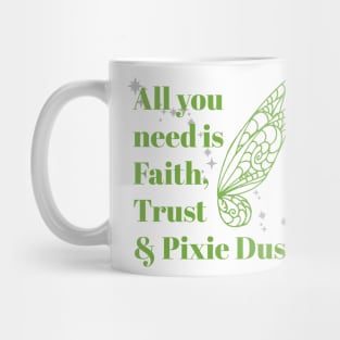 Faith, Trust & Pixie Dust Mug